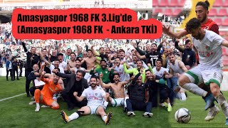 Amasyaspor 1968 FK 3.Lig'de (Amasyaspor 1968 FK  - Ankara TKİ)