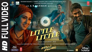 Full Video: Little Little Song Galatta Kalyaanam| @ARRahman |Akshay,Sara AK, Dhanush| Aanand L R