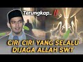 TERUNGKAP‼️ CIRI CIRI ORANG YANG SELALU DI JAGA ALLAH SWT - BUYA ARRAZY HASYIM