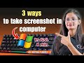 3 Ways to Take Screenshot in Computer in Just 8 Minutes | Computer se Screenshot Kaise le