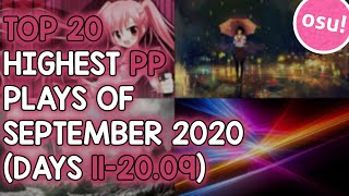 TOP 20 HIGHEST PP PLAYS OF SEPTEMBER 2020 (DAYS 11-20.09) (osu!)