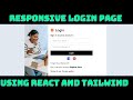 Create Responsive Login Using React JS and Tailwind CSS | Form Handling | React js tutorial
