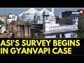 ASI Begins The Scientific Survey Of Gyanvapi Mosque | Gyanvapi Case | Uttar Pradesh | News18