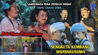 Sandiwara BINA REMAJA INDAH || Judul Kembang Wijayakusuma 2006