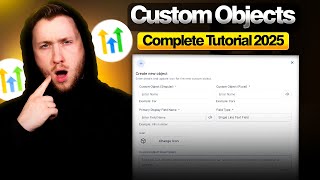 GoHighLevel Custom Objects Step by Step Walkthrough 2025