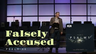 Falsely Accused | Psalm 35