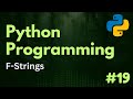 F-Strings | Python Programming Ep. 19