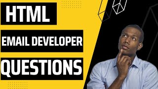 HTML Email Developer Questions