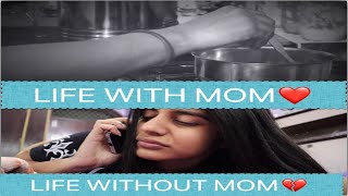 Life Without Mom and With Mom || Divanshi Rana