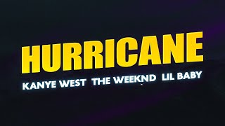 Kanye West - Hurricane (ft. The Weeknd, Lil Baby) (Lyrics)