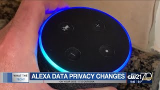 What The Tech: Alexa privacy changes
