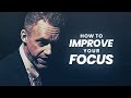 How To Improve Focus and Concentration | Jordan Peterson | Best Life Advice