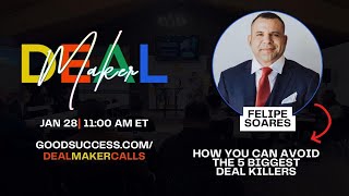 January 2025 Monthly Deal Maker Call with Felipe Soares @dealmakerdfw