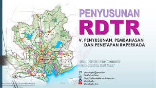 PENYUSUNAN RDTR SESUAI PERMEN ATR BPN NO 11/2021 (V. PENYUSUNAN, PEMBAHASAN DAN PENETAPAN RAPERKADA)