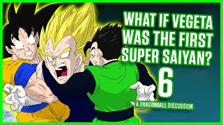WHAT IF Vegeta Was The First Super Saiyan? Part 6
