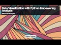 Data Visualization with Python Empowering Analysis