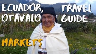 Otavalo, Ecuador Travel Guide - Ep 1 Markets