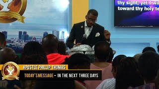 Apostle Phillip Thomas - In The Next Three Days (6-2-2019)