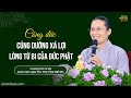 Công đức cúng dường Xá Lợi - Lòng từ bi của Đức Phật