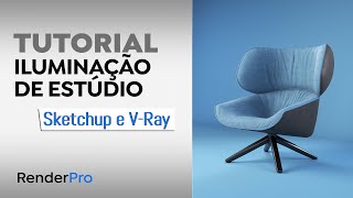 Tutorial Iluminação de Estúdio - Sketchup e V-Ray