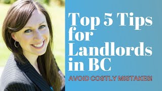 Top 5 Tips for Landlords in BC, Canada (avoid costly mistakes!) 2021