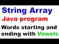 String Array - Words starting and ending with Vowel (Java Program) Class 10 Computer