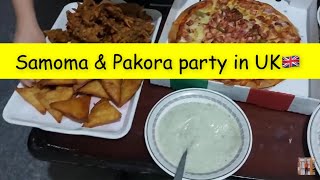 Samosa & Pakora party in UK 🇬🇧