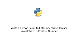 Write a Python Script to Enter Any String Replace Vowel With Its Position Number