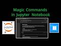 IPython Magic Commands in Jupyter Notebook (2026) - Part 2 | Step-by-Step Guide