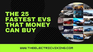 The 25 fastest EVs that money can buy