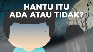 Hantu Itu Ada atau Engga?