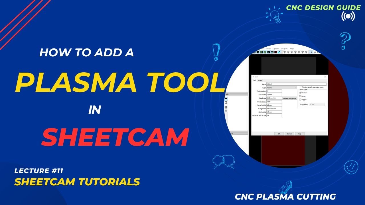 Lec 11 Cnc Plasma Cutting Tool How To Add And Set Up Sheetcam