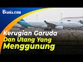 Garuda Rugi Rp62,5 Triliun pada 2021