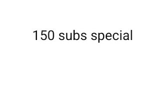 150 subscribers special!