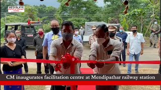 Facilitation centre at Mendipathar railway inaugurated to monitor outsiders influx