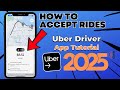 How To Accept Rides On The Uber Driver App - 2025 Training & Tutorial