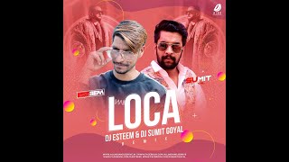 Loca (Remix) | Yo Yo Honey Singh | DJ SUMIT GOYAL X DJ Esteem | Club Mix | New Song 2020