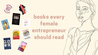 Powerful Books Every Female Entrepreneur Should Read l Girl Boss Must Reads Part 1