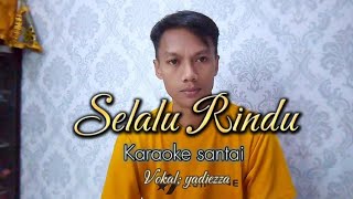 Selalu rindu karaoke santai