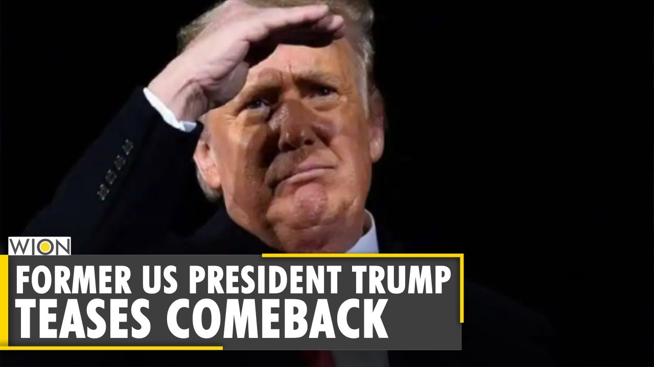 Former US President Donald Trump Teases Comeback - YouTube