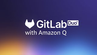 GitLab Duo with Amazon Q Walkthrough - AI-Powered Software Development