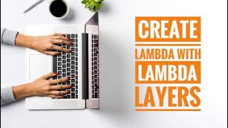 Lambda layers | Create Lambda with Lambda Layers | Nodejs