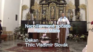 Dekan Thlic.Vladimír Slovák.Nepoškvrnené  počatie Panny Márie