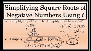 Simplifying Square Roots of Negative Numbers Using i (The Imaginary Number)
