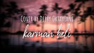 karman beli LOLOT + Lirik Debby Oktaviani