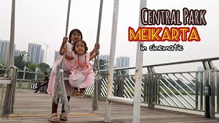 Central Park Meikarta Cikarang / Cinematic Vlog / walking walking indonesia