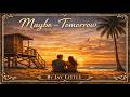 Maybe -- Tomorrow by Jay Little | Full Audiobook