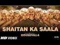 Download ShaitanKaSaala Housefull4 AkshayKumar Shaitan Ka Saala Sohail Sen Ft Vishal Dadlani mp3