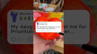 My daughter is Mad at me for Prioritizing her Brother...#reddit #storytime #story