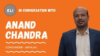 ELI - 353 | Anand Chandra (Co-founder of Arya.ag - Agritech Startup)